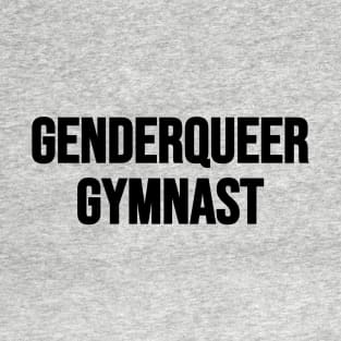 GENDERQUEER GYMNAST (Black text) T-Shirt